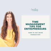 Time Management Tips For Entrepreneurs: How To Get More Productive!