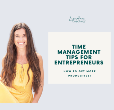 Time Management Tips For Entrepreneurs: How To Get More Productive!