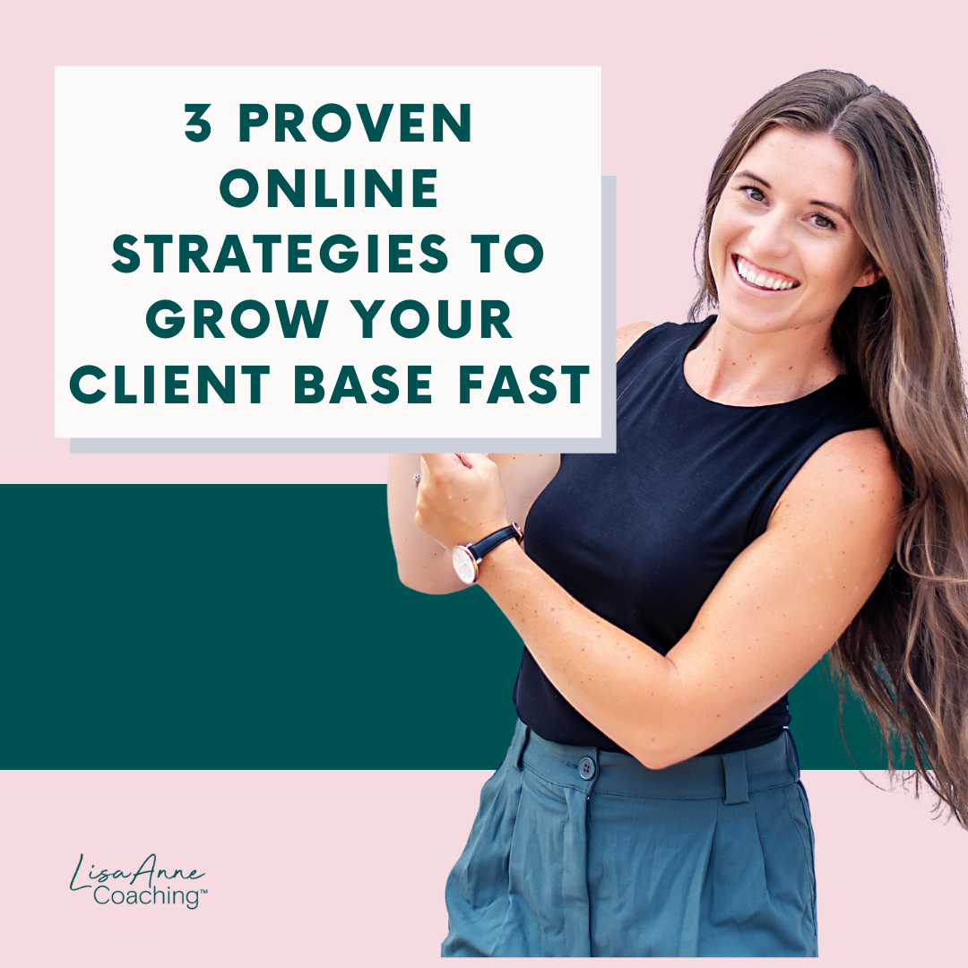 3 Proven Online Marketing Strategies to Grow Your Client Base Fast