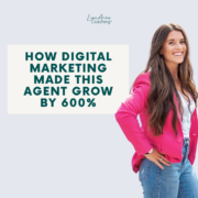 How Digital Marketing Made this Agent Grow by 600% | Lisa Anne