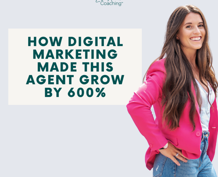 How Digital Marketing Made this Agent Grow by 600% | Lisa Anne