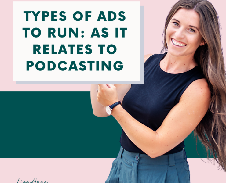 Types of Ads to Run: As It Relates to Podcasting