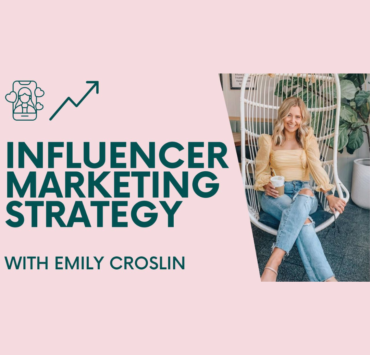 The Power of Influencer Marketing: Growing Your Business with Emily Croslin | Lisa Anne Coaching
