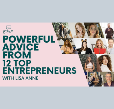 12 insightful tips, 12 Entrepreneurs, 12 Nuggets Of Inspiration